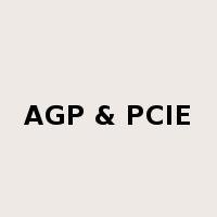 AGP & PCIE是什么意思