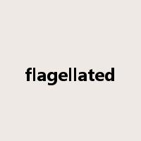 flagellated是什么意思