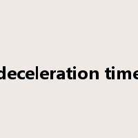 deceleration time是什么意思