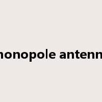 monopole antenna是什么意思