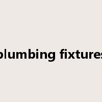 plumbing fixtures是什么意思