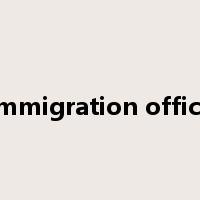 immigration office是什么意思
