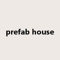 prefab house是什么意思