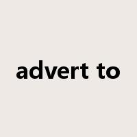 advert to是什么意思
