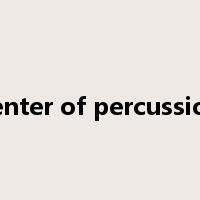 center of percussion是什么意思