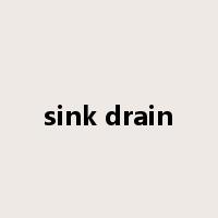 sink drain是什么意思