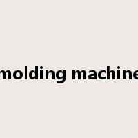 molding machine是什么意思