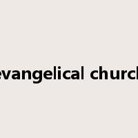evangelical church是什么意思