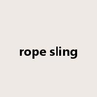 rope sling是什么意思