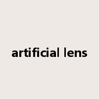 artificial lens是什么意思
