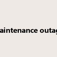 maintenance outage是什么意思