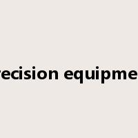precision equipment是什么意思