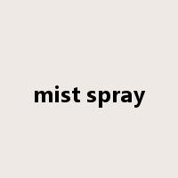 mist spray是什么意思