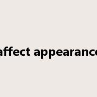 affect appearance是什么意思