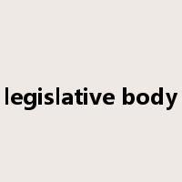 legislative body是什么意思