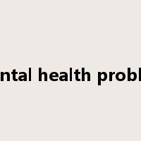 Mental health problem是什么意思