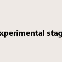 experimental stage是什么意思