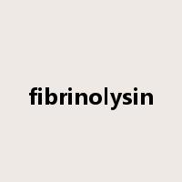 fibrinolysin是什么意思