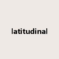 latitudinal是什么意思