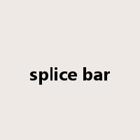 splice bar是什么意思