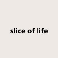 slice of life是什么意思