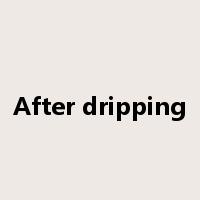After dripping是什么意思