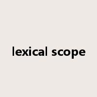 lexical scope是什么意思