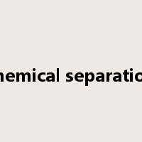 chemical separation是什么意思