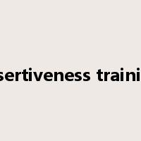 assertiveness training是什么意思