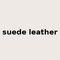 suede leather是什么意思