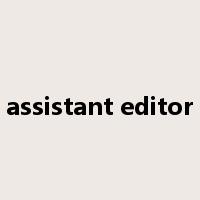 assistant editor是什么意思