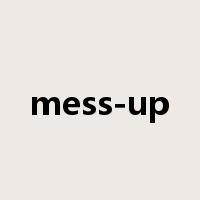 mess-up是什么意思