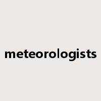 meteorologists是什么意思