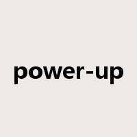 power-up是什么意思