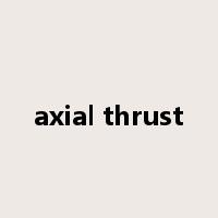 axial thrust是什么意思