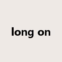 long on是什么意思