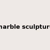 marble sculpture是什么意思