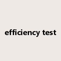 efficiency test是什么意思