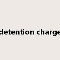detention charge是什么意思