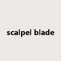 scalpel blade是什么意思