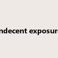 indecent exposure是什么意思