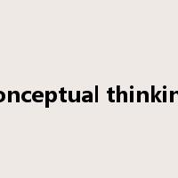 conceptual thinking是什么意思
