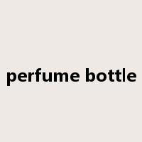 perfume bottle是什么意思