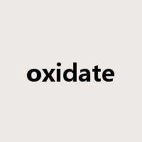 oxidate是什么意思
