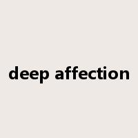 deep affection是什么意思