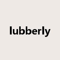 lubberly是什么意思