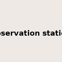 observation station是什么意思