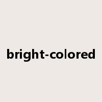 bright-colored是什么意思
