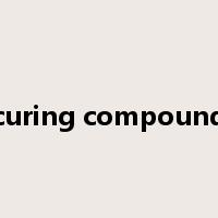 curing compound是什么意思