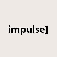 impulse]是什么意思